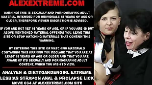 Anal Yen & Dirtygardengirl extreme lesbian strapon sex & anal prolapse lick